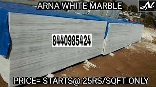 ARNA WHITE / ARNA DUNGRI MARBLE , THICKNESS ~15MM,17MM , PRICE ~STARTS@25RS/SQFT , 8440985424