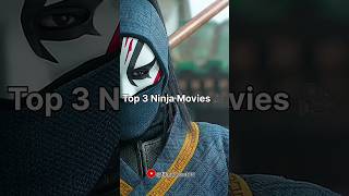 Top 3 Ninja Movies 🎥 ✨#shorts