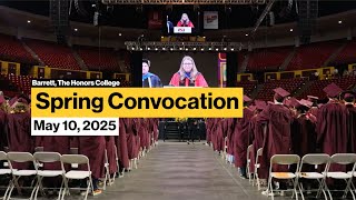 Barrett, The Honors College Spring 2025 Convocation Highlights