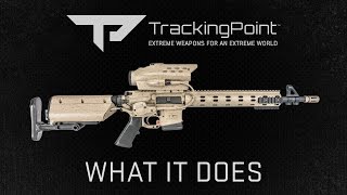 TrackingPoint Precision Guided Firearm - What it Does - Tag and Shoot