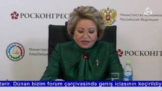 Mehriban Əliyeva Valentina Matviyenko ilə Azərbaycan-Rusiya Regionlararası Forumunda iştirak edib