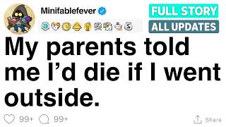 My parents told me I’d die if I went outside. [FULL STORY]