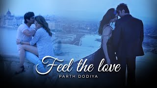 Feel the love mashup - Parth Dodiya | Arijit Singh, Atif Aslam | Sad Lofi & Chill 2022