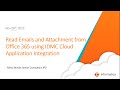 Read Emails and Attachment from Office 365 using IDMC Cloud Application Integration