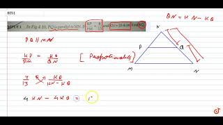 In figure,PQ is parallal to MN.If KP/PM=4/13 and KN=20.4 cm. Find KQ.