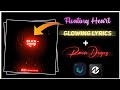 Trending Floating Heart Glowing Lyrics Video Editing in Alightmotion | Rain drops Status Editing