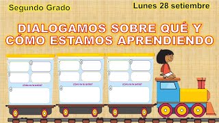 Dialogamos sobre qué y cómo estamos aprendiendo - Segundo grado  Semana 26 Día 1