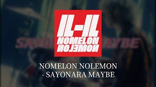 NOMELON NOLEMON - SAYONARA MAYBEㅣ가사/발음/해석