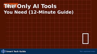 The Only AI Tools You Need (12-Minute Guide)