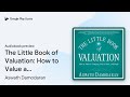 The Little Book of Valuation: How to Value a… by Aswath Damodaran · Audiobook preview