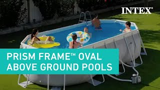 Intex® Prism Frame™ Premium Oval Above Ground Pools