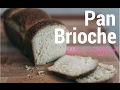 PanBrioche  gonfio e soffice | La ricetta semplice  e veloce