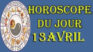 Horoscope du jour 13 avril