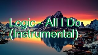 Logic - All I Do (Instrumental)