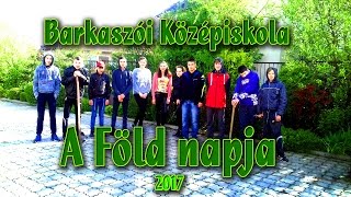 Barkaszói Középiskola - A Föld napja (2017)