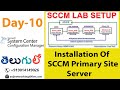 Installation Of SCCM Primary Site Server
