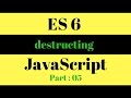 JavaScript ES6 : Destructuring, Math, Number, String