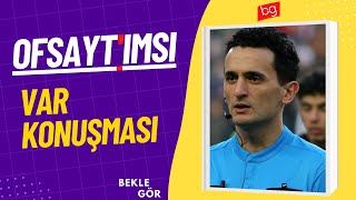 OFSAYT'ımsı / Sivasspor - Galatarasay Maçının VAR Kayıtları Açıklandı!