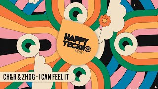 HTMC31 CH\u0026R \u0026 ZHOG - I Can Feel It