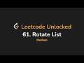 61. Rotate List | Leetcode Unlocked - Python