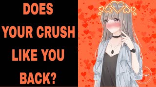 DOES YOUR CRUSH LIKE YOU BACK? (Personality test)