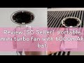 Review [SG Seller]  portable mini turbo fan with 6000mAh battery USB charging 5-speed digital displ