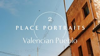 PLACE PORTRAITS Ep.2: A day in a Valencian Pueblo with a roll of Portra 400