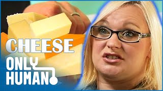 All I've Eaten For 28 Years Is Cheese (Food Addiction Documentary) | Eataholics | Only Human