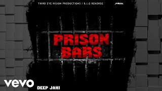Deep Jahi - Prison Bars (Official Audio)