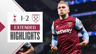 Extended Highlights | Fantastic Away Day Victory | Tottenham Hotspur 1-2 West Ham | Premier League