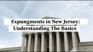 Expungements in New Jersey: Understanding The Basics | Rosenblum Law