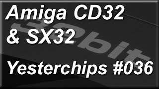 MIGs Yesterchips - Folge #036 Amiga CD32 & SX32