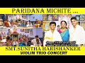 PARIDHANA MICHITE | SMT.SUNITHA HARISHANKAR VIOLIN TRIO CONCERT | CARNATIC CLASSICAL | BILAHARI