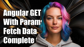 Angular Http GET with Parameters: A Complete Guide to Fetching Data
