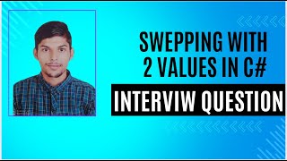 Swap Two Variables Without Using a Third Variable | Interview Question in C#