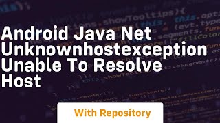 android java net unknownhostexception unable to resolve host