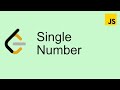 LeetCode 136 |  Single Number - Easy | Javascript