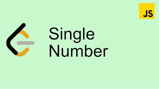 LeetCode 136 | Single Number - Easy | Javascript