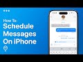 How To Schedule A Message On iPhone | Easy Guide