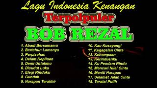 Download Mp3 Lagu Indonesia Bob Rezal Terpopuper