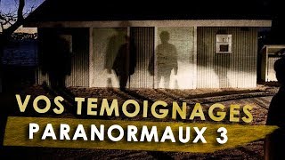 Maison hantée, débat, présence - VOS TÉMOIGNAGES PARANORMAUX 3