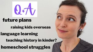 A Very Honest Q+A | Handling Homeschool Struggles, Future Plans...Answering All Your Questions!