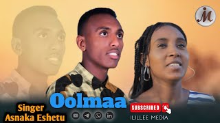 OOLMAA // Asnaka Eshetu new oromo gospel song