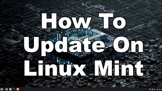How To Update Application & Operating System On Linux Mint | A Quick & Easy Guide