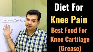 What to Eat in Knee Pain, Diet for Knee Pain, How to Protect Knee Cartilage, Food for Knee Pain