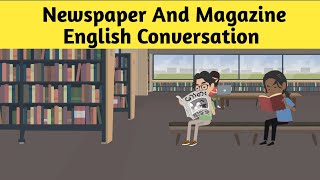 Daily English Conversation Topic- Newspaper and Magazine | English Speaking Practice | Learn English