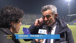 Fermana - Pescara 1-1 Auteri: "Pochi tiri? Ma se siamo sempre stati dentro l’area"
