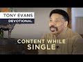 You Can Be Content While Single | Devotional by Tony Evans