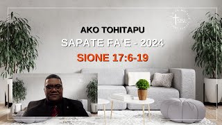 Ako Tohitapu - Sione 17:6-19 Lotu 'a Sisu ki he Taha 'a e Kalisitiane