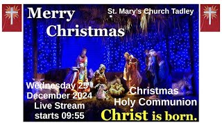 Christmas Day Holy Communion  St. Mary's Church, Tadley. Tuesday 24th Decemberr 2024 at 10:00